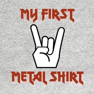 My first metal shirt T-Shirt